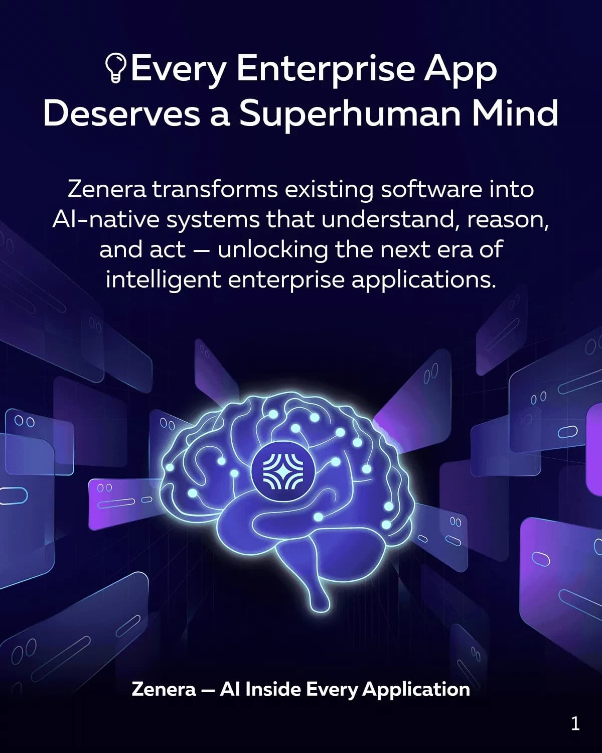 We've built the AI core that makes enterprise software think